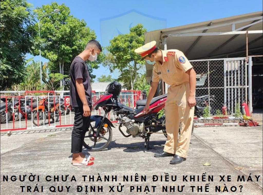 Người chưa thành niên điều khiển xe máy trái quy định xử phạt như thế nào?