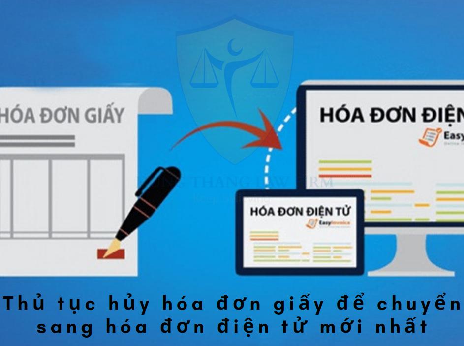 Thủ tục hủy hóa đơn giấy đổi sang hóa đơn điện tử