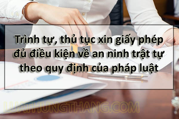 Thủ tục xin cấp giấy phép an ninh trật tự